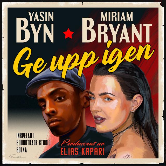 Ge upp igen – Miriam Bryant, Yasin