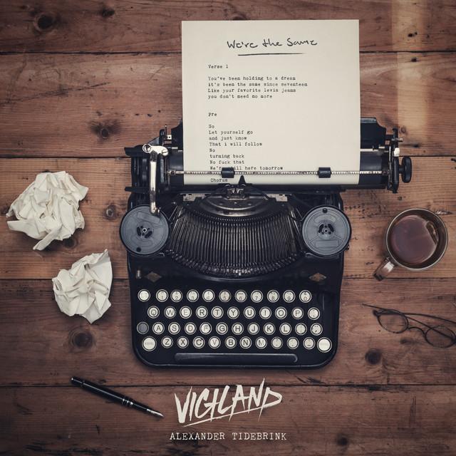 We’re The Same‬‬ – Vigiland, Alexander Tidebrink