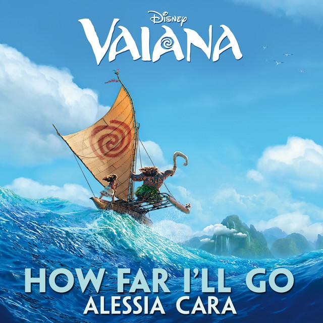 How Far I'll Go - From "Vaiana" – Alessia Cara