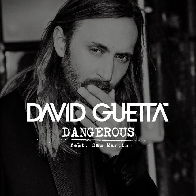 Dangerous (feat. Sam Martin) – David Guetta, Sam Martin