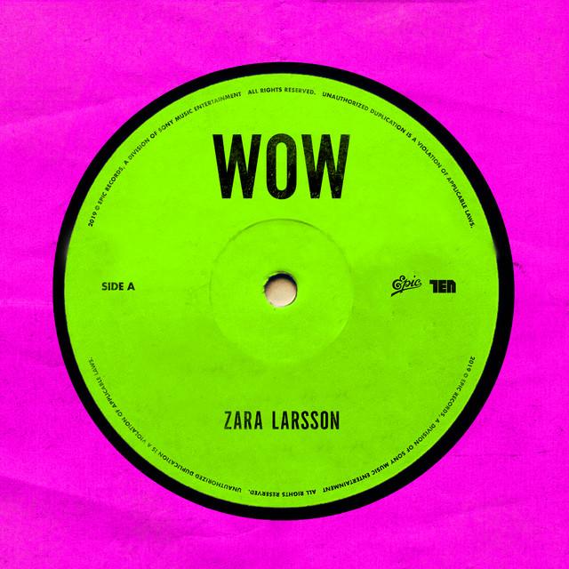 WOW – Zara Larsson
