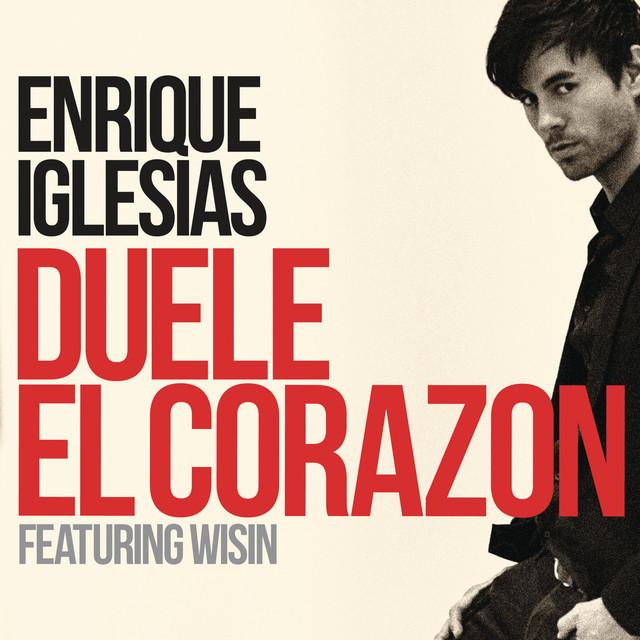 DUELE EL CORAZON – Enrique Iglesias, Wisin