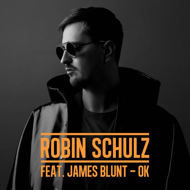OK – Robin Schulz, James Blunt