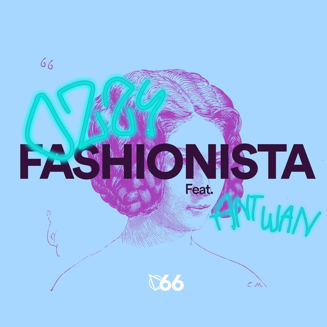 Ms. Fashionista (feat. Ant Wan) – Ozz6y, Ant Wan