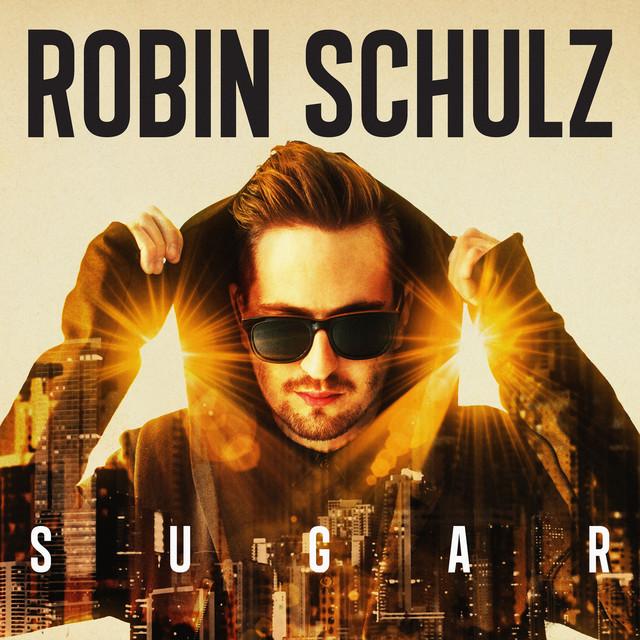Sugar (feat. Francesco Yates) – Robin Schulz, Francesco Yates