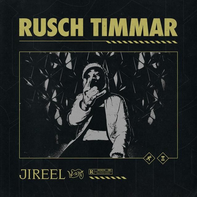 Rusch Timmar – Jireel