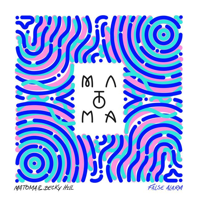 False Alarm – Matoma, Becky Hill