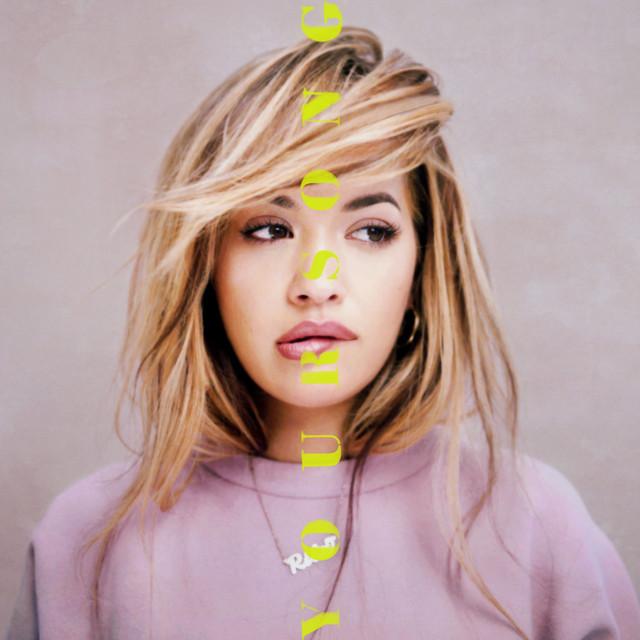 Your Song – Rita Ora
