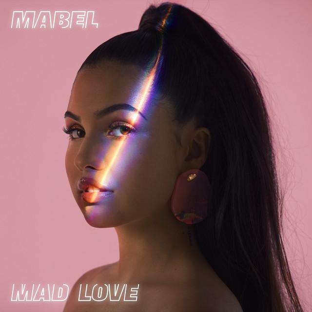 Mad Love – Mabel