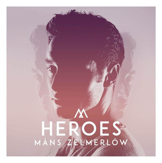 Heroes – Måns Zelmerlöw