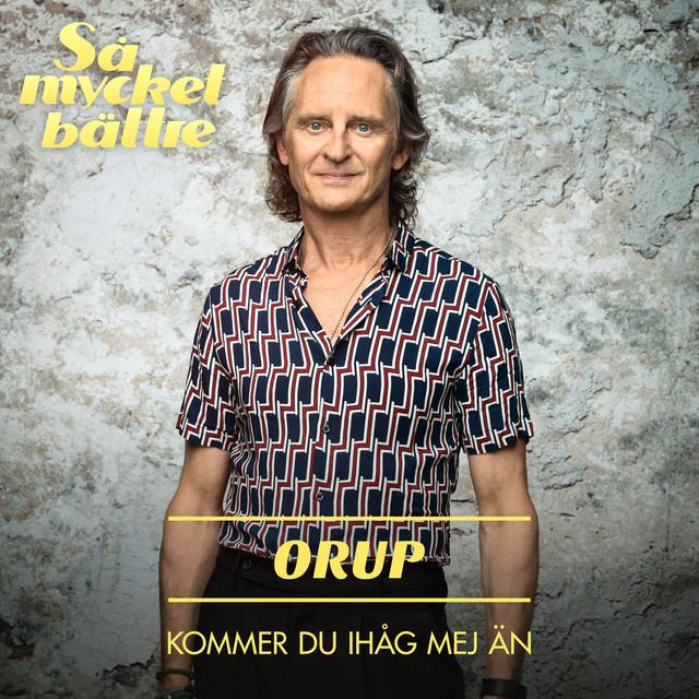 Kommer du ihåg mej än – Orup
